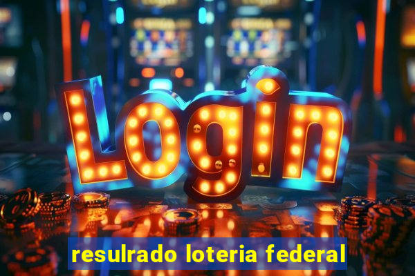 resulrado loteria federal